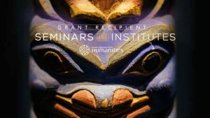 NEH Summer Seminars and Institutes 2019