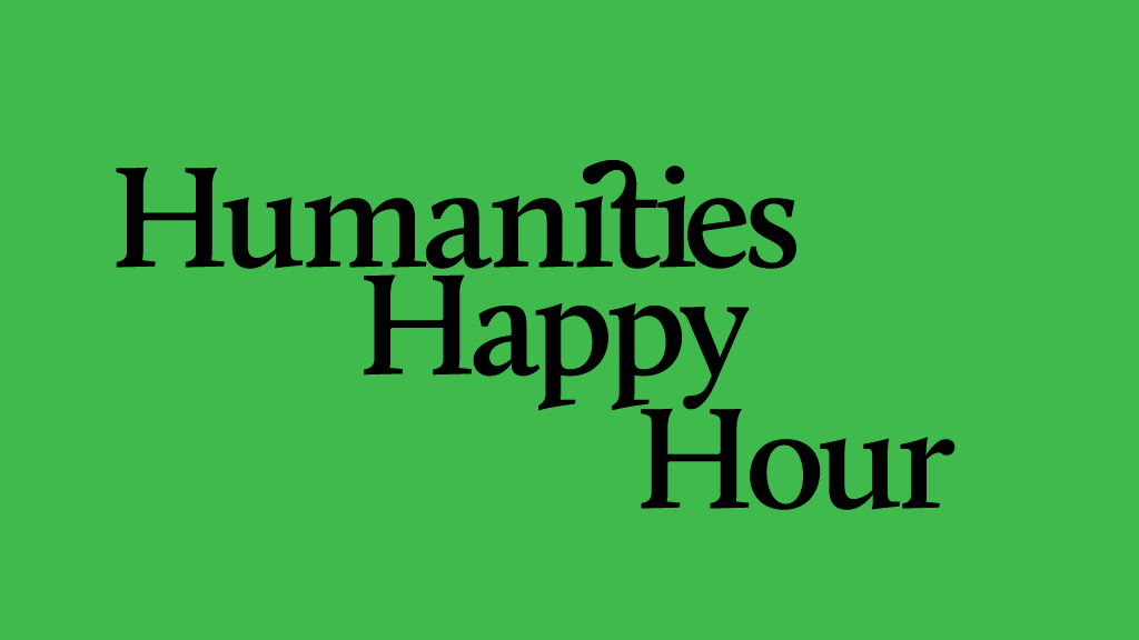 Humanities Happy Hour