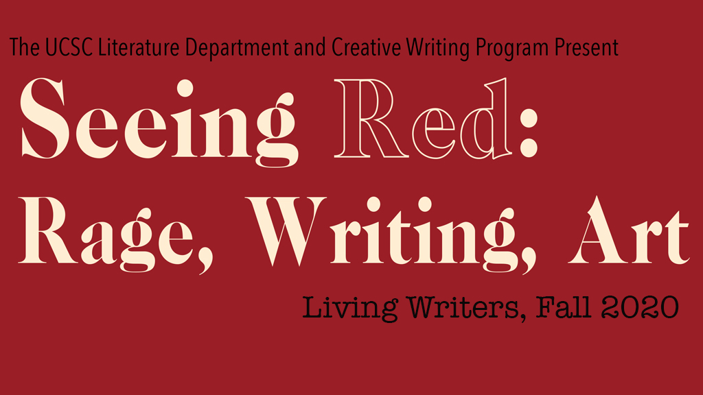 LIVING WRITERS FALL 2020: SEEING RED—RAGE, WRITING, ART